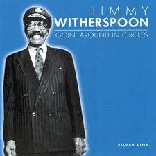 Jimmy Whitherspoon - Goin´ Around In Circles in der Gruppe CD / Jazz bei Bengans Skivbutik AB (4237560)
