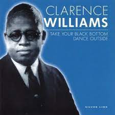 Clarence Williams - Take Your Black Bottom Dance Outside in der Gruppe CD bei Bengans Skivbutik AB (4237616)