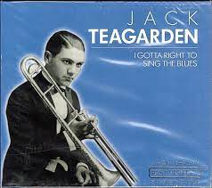 Jack Teagarden - I Gotta Right To Sing The Blues in der Gruppe CD / Jazz bei Bengans Skivbutik AB (4237618)