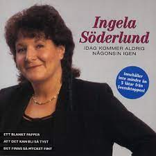 Söderlund Ingela - Idag Kommer Aldrig Någonsin Igen in der Gruppe CD bei Bengans Skivbutik AB (4237908)