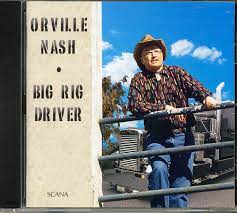 Orville Nash - Big Rig Driver in der Gruppe CD / Country,Pop-Rock bei Bengans Skivbutik AB (4237945)