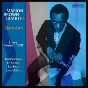 Brown Marion Quartet - Mary Ann (Live In Bremen 1969) in der Gruppe MUSIK / Dual Disc / Jazz bei Bengans Skivbutik AB (4238159)