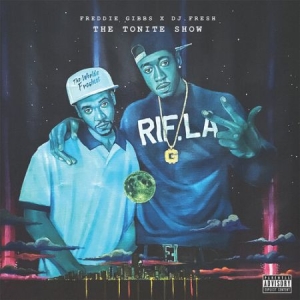 Freddie Gibbs / Dj Fresh - The Tonite Show in der Gruppe Minishops / Freddie Gibbs bei Bengans Skivbutik AB (4239224)