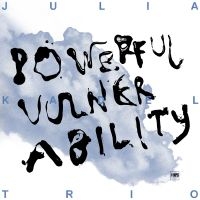 Julia Kadel Trio - Powerful Vulnerability in der Gruppe VINYL / Jazz/Blues bei Bengans Skivbutik AB (4239761)
