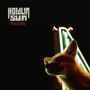 Howlin' Sun - Maxime (Transparent Orange Vinyl) in der Gruppe VINYL bei Bengans Skivbutik AB (4240315)