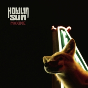 Howlin' Sun - Maxime in der Gruppe -Start BOR1 bei Bengans Skivbutik AB (4240316)