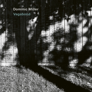 Miller Dominic - Vagabond in der Gruppe CD / Jazz bei Bengans Skivbutik AB (4240374)