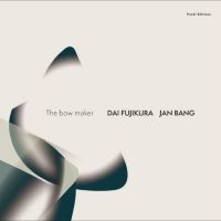 Bang Jan & Dai Fujikura - The Bow Maker in der Gruppe VINYL bei Bengans Skivbutik AB (4240476)