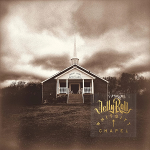 Jelly Roll - Whitsitt Chapel in der Gruppe VINYL / Country,Pop-Rock bei Bengans Skivbutik AB (4240967)