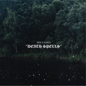 Holy Fawn - Death Spells in der Gruppe VINYL / Pop bei Bengans Skivbutik AB (4241212)