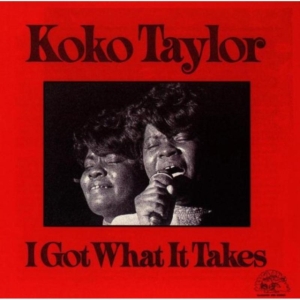 Koko Taylor - I Got What I Takes in der Gruppe CD bei Bengans Skivbutik AB (4241433)