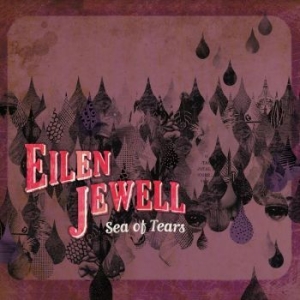 Jewell Eilen - Sea Of Tears in der Gruppe Minishops / Eilen Jewell bei Bengans Skivbutik AB (4241671)