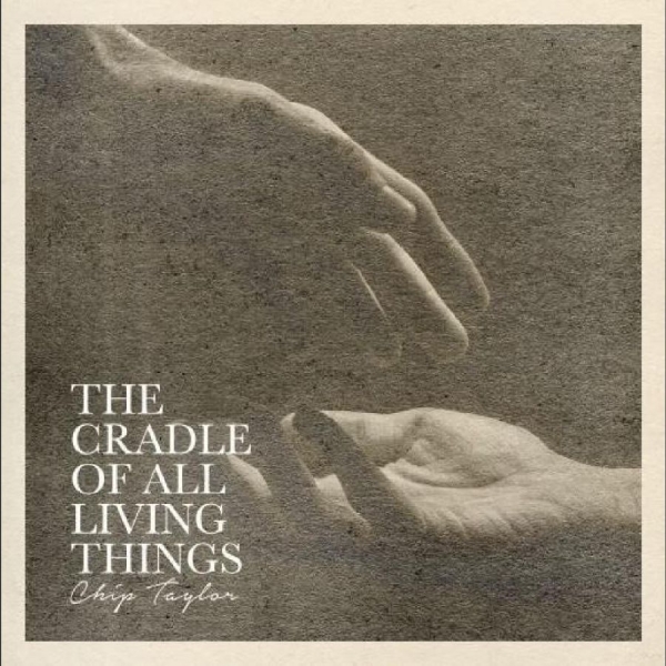 Taylor Chip - The Cradle Of All Living Things in der Gruppe CD / Country bei Bengans Skivbutik AB (4241691)