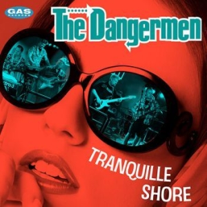 The Dangermen - Tranquille Shore in der Gruppe CD / Finsk Musik,Övrigt bei Bengans Skivbutik AB (4241726)