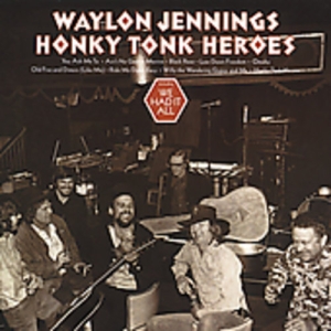 Waylon Jennings - Honky Tonk Heroes in der Gruppe CD / Country bei Bengans Skivbutik AB (4241830)