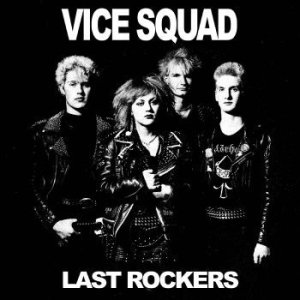 Vice Squad - Last Rockers in der Gruppe VINYL / Hårdrock/ Heavy metal bei Bengans Skivbutik AB (4242279)
