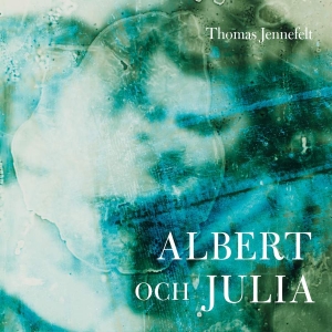 Jennefelt Thomas - Albert & Julia in der Gruppe CD bei Bengans Skivbutik AB (4242383)