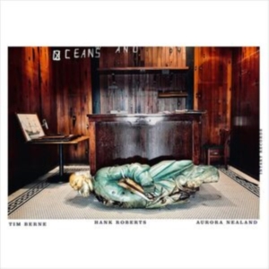 Tim Berne / Hank Roberts / Aurora N - Oceans And in der Gruppe CD bei Bengans Skivbutik AB (4242397)