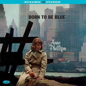 Anne Phillips - Born To Be Blue in der Gruppe VINYL / Jazz bei Bengans Skivbutik AB (4242530)