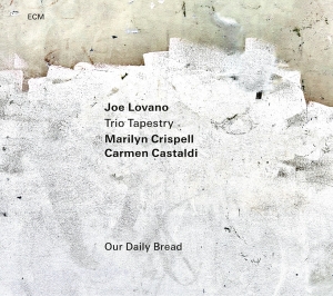 Joe Lovano Trio Tapestry - Our Daily Bread (Lp) in der Gruppe VINYL / Jazz bei Bengans Skivbutik AB (4243033)