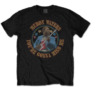 Muddy Waters - Unisex T-Shirt: Gonna Miss Me in der Gruppe CDON - Exporterade Artiklar_Manuellt / T-shirts_CDON_Exporterade bei Bengans Skivbutik AB (4243650r)