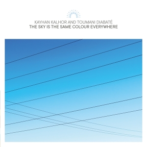Kayhan And Toumani Diabate Kalhor - Sky Is The Same Colour Everywhere in der Gruppe VINYL bei Bengans Skivbutik AB (4244358)
