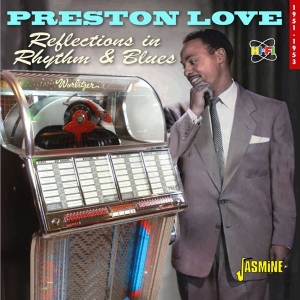 Love Preston - Reflections In Rhythm & Blues 1951-1953 in der Gruppe CD / Blues,Jazz,RnB-Soul bei Bengans Skivbutik AB (4244387)
