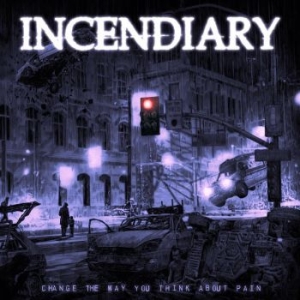 Incendiary - Change The Way You Think About Pain in der Gruppe CD bei Bengans Skivbutik AB (4244403)