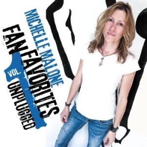 Malone Michelle - Fan Favorites, Vol. 1 (Unplugged) in der Gruppe CD / Country bei Bengans Skivbutik AB (4244406)
