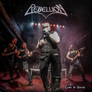 Rebellion - X - Live In Iberia (Digipack) in der Gruppe CD bei Bengans Skivbutik AB (4244854)