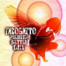 Incognito - In Search of Better Days in der Gruppe Labels /  bei Bengans Skivbutik AB (4246872)