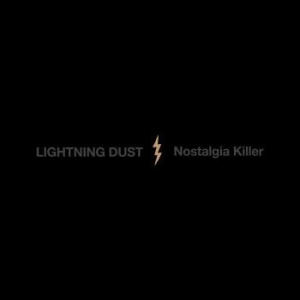 Lightning Dust - Nostalgia Killer in der Gruppe CD / Pop-Rock bei Bengans Skivbutik AB (4248644)