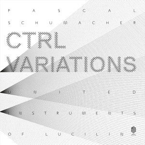 Schumacher Pascal - Ctrl Variations (2Lp) in der Gruppe VINYL / Klassiskt bei Bengans Skivbutik AB (4248765)