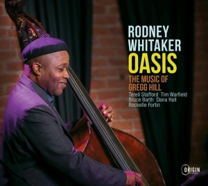 Rodney (Quintet) Whitaker - Oasis: The Music Of Gregg Hill in der Gruppe CD / Jazz bei Bengans Skivbutik AB (4249653)