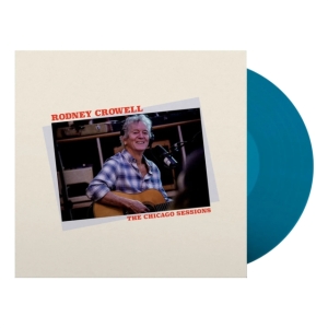 Rodney Crowell - Chicago Sessions (Denim Blue) in der Gruppe Övrigt /  bei Bengans Skivbutik AB (4250863)