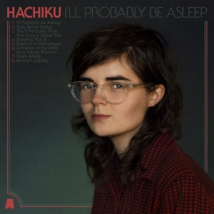 Hachiku - I'll Probably Be Asleep in der Gruppe CD / Pop-Rock bei Bengans Skivbutik AB (4251623)