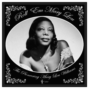 Mary Lou Williams - Roll 'Em Mary Lou - The Pioneering in der Gruppe VINYL / Pop-Rock bei Bengans Skivbutik AB (4254089)
