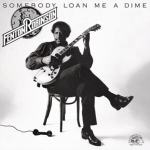 Robinson Fenton - Somebody Loan Me A Dime in der Gruppe VINYL / Blues,Jazz bei Bengans Skivbutik AB (4254165)