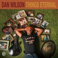 Wilson Dan - Things Eternal in der Gruppe CD bei Bengans Skivbutik AB (4254566)