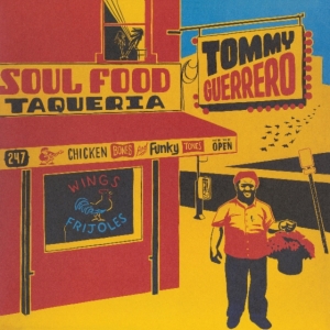 Guerrero Tommy - Soul Food Taqueria in der Gruppe VINYL / Pop bei Bengans Skivbutik AB (4255254)