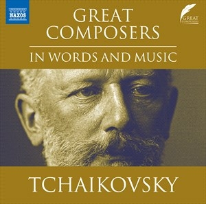 Tchaikovsky Pyotr Ilyich - Great Composers In Words & Music in der Gruppe CD bei Bengans Skivbutik AB (4255544)