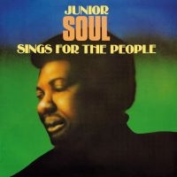 Junior Soul - Sing For The People (Vinyl Lp) in der Gruppe VINYL / Reggae bei Bengans Skivbutik AB (4255629)