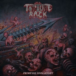 Torture Rack - Primeval Onslaught in der Gruppe CD / Hårdrock bei Bengans Skivbutik AB (4255644)