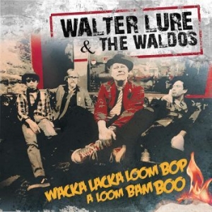 Walter Lure & The Waldos - Wacka Lacka Boom Bop A Loom Bam Boo in der Gruppe VINYL / Hårdrock/ Heavy metal bei Bengans Skivbutik AB (4255996)