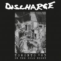 Discharge - In The Cold Night - Toronto '83 in der Gruppe CD bei Bengans Skivbutik AB (4256065)