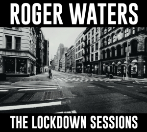 Waters Roger - The Lockdown Sessions in der Gruppe CD / Pop-Rock bei Bengans Skivbutik AB (4256397)
