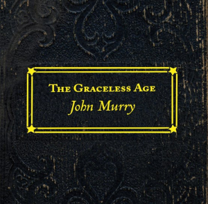 Murry John - Graceless Age in der Gruppe UNSERE TIPPS / Record Store Day / RSD2022 bei Bengans Skivbutik AB (4256625)