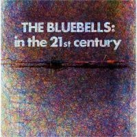 Bluebells The - In The 21St Century (White Vinyl) in der Gruppe VINYL / Hårdrock,Pop-Rock bei Bengans Skivbutik AB (4256861)
