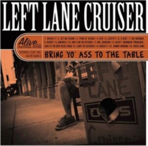 Left Lane Cruiser - Bring Yo' Ass To The Table in der Gruppe Övrigt /  bei Bengans Skivbutik AB (4257156)