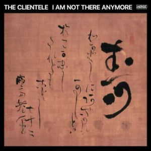 Clientele The - I Am Not There Anymore in der Gruppe CD / Pop-Rock bei Bengans Skivbutik AB (4258021)